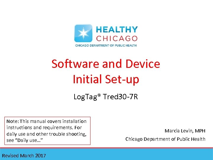 Software and Device Initial Set-up Log. Tag® Tred 30 -7 R Note: This manual