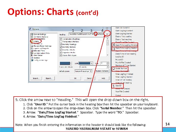 Options: Charts (cont’d) 1 2 3 4 4 3 2 1 9. Click the