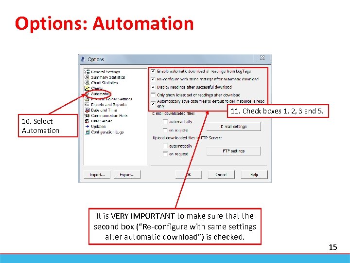 Options: Automation 11. Check boxes 1, 2, 3 and 5. 10. Select Automation It