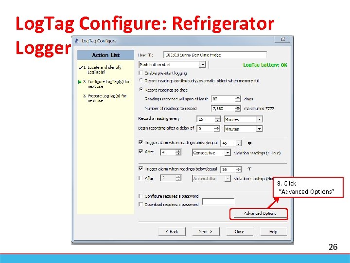 Log. Tag Configure: Refrigerator Logger 8. Click “Advanced Options” 26 