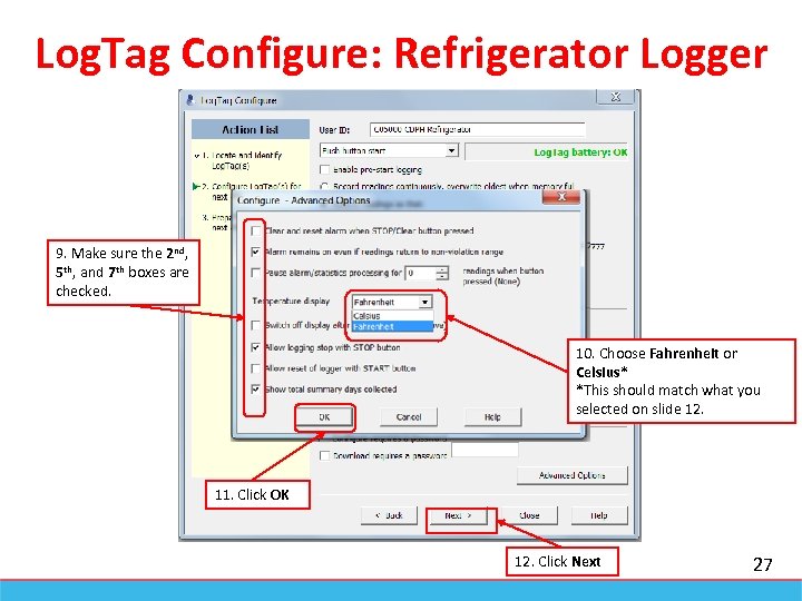 Log. Tag Configure: Refrigerator Logger 9. Make sure the 2 nd, 5 th, and