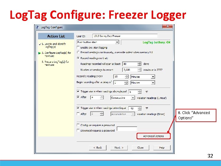 Log. Tag Configure: Freezer Logger 8. Click “Advanced Options” 32 