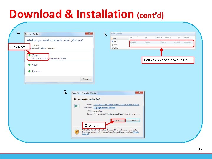 Download & Installation (cont’d) 4. 5. Click Open Double click the file to open
