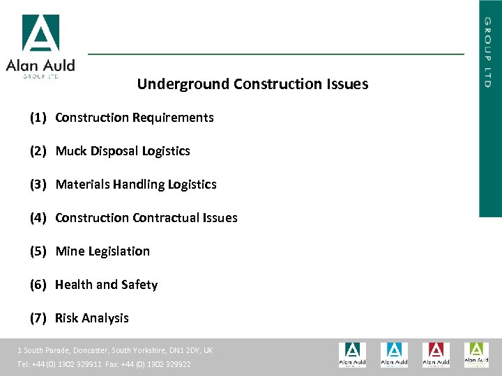 ALAN AULD ENGINEERING Underground Construction Issues (1) Construction Requirements (2) Muck Disposal Logistics (3)