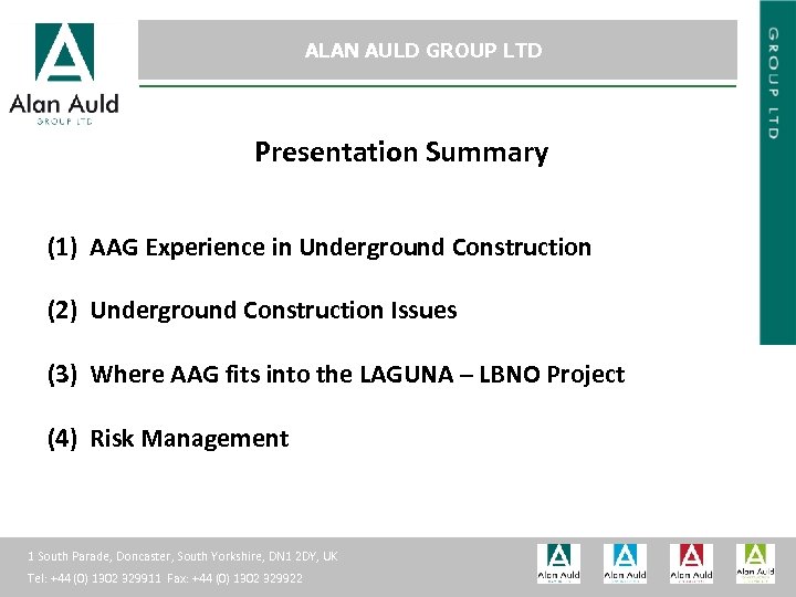 ALAN AULD GROUP LTD Presentation Summary (1) AAG Experience in Underground Construction (2) Underground