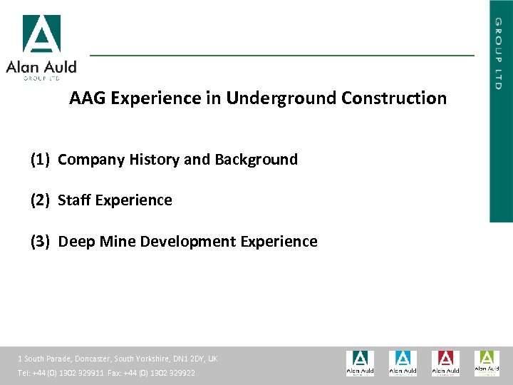 ALAN AULD ENGINEERING AAG Experience in Underground Construction (1) Company History and Background (2)