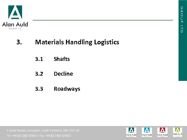 ALAN AULD ENGINEERING 3. Materials Handling Logistics 3. 1 3. 2 Shafts 3. 3