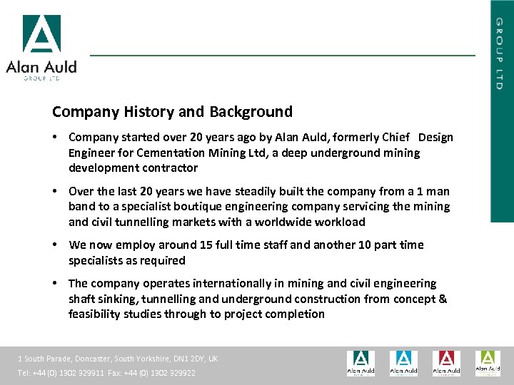 ALAN AULD ENGINEERING Company History and Background • Company started over 20 years ago