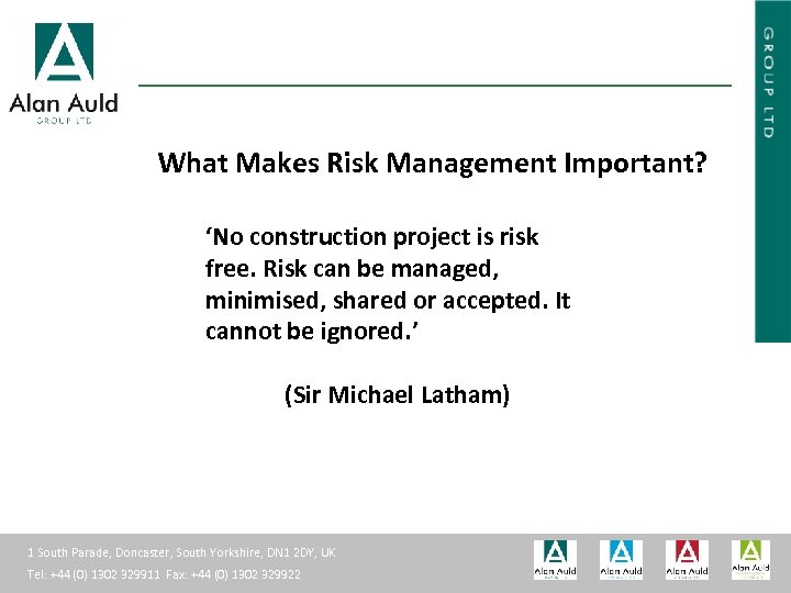 ALAN AULD ENGINEERING What Makes Risk Management Important? ‘No construction project is risk free.
