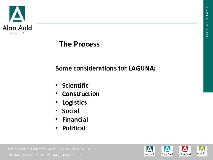 ALAN AULD ENGINEERING The Process Some considerations for LAGUNA: • • • Scientific Construction