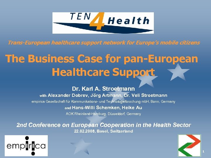 Trans-European healthcare support network for Europe’s mobile citizens The Business Case for pan-European Healthcare