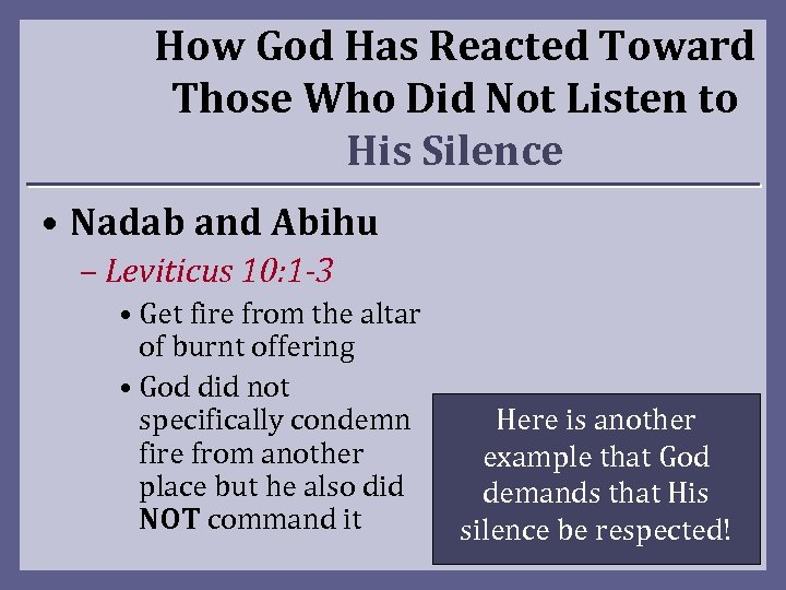 How God Has Reacted Toward Those Who Did Not Listen to His Silence •
