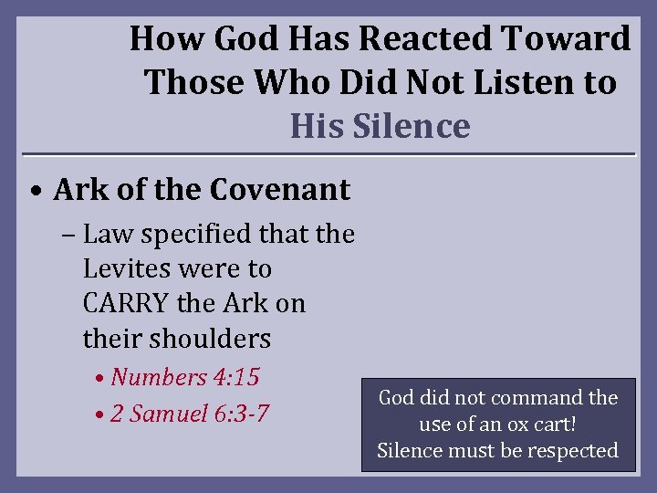 How God Has Reacted Toward Those Who Did Not Listen to His Silence •