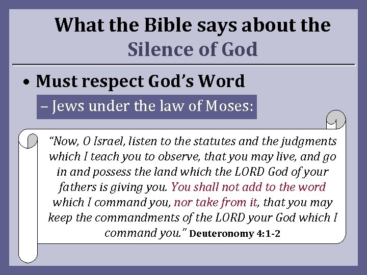 What the Bible says about the Silence of God • Must respect God’s Word