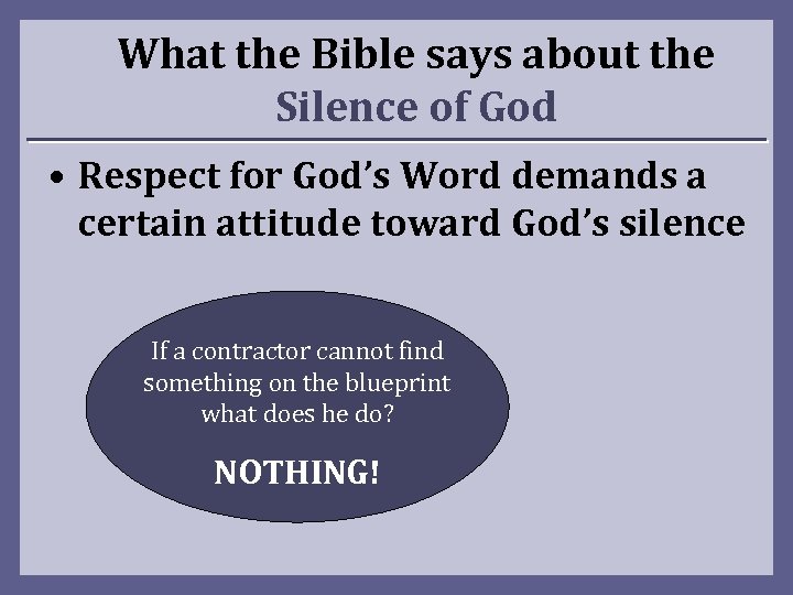 What the Bible says about the Silence of God • Respect for God’s Word
