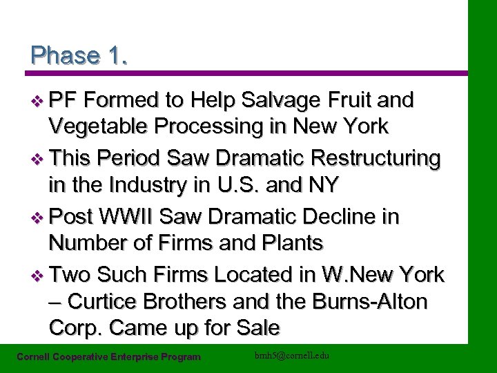 Phase 1. v PF Formed to Help Salvage Fruit and Vegetable Processing in New