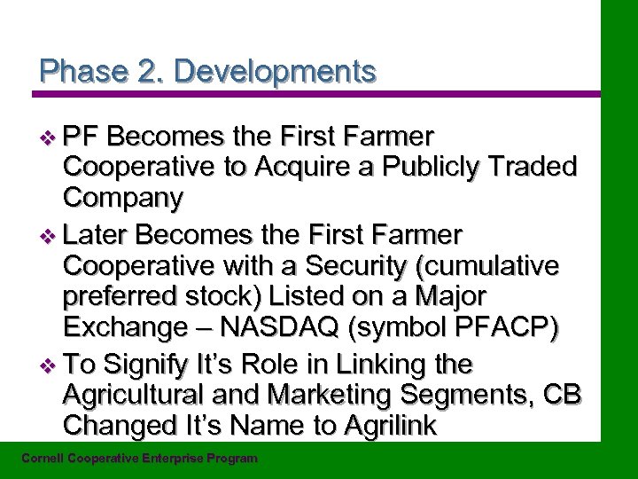 Phase 2. Developments v PF Becomes the First Farmer Cooperative to Acquire a Publicly