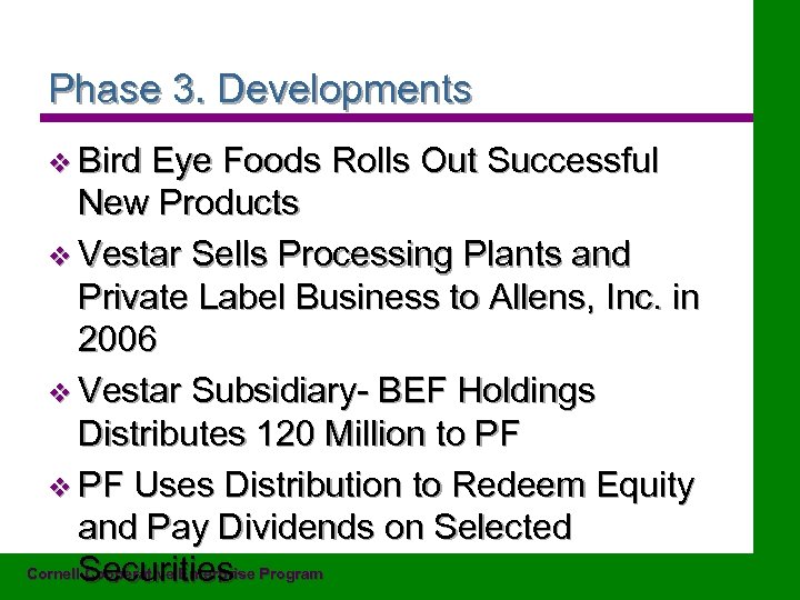 Phase 3. Developments v Bird Eye Foods Rolls Out Successful New Products v Vestar