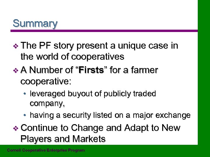 Summary v The PF story present a unique case in the world of cooperatives