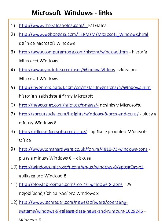 Microsoft Windows - links 1) http: //www. thegatesnotes. com/ - Bill Gates 2) http: