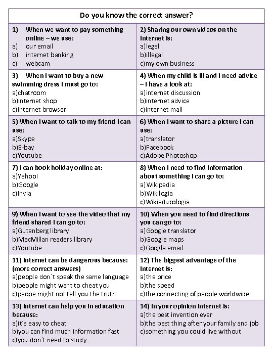 Do you know the correct answer? 1) a) b) c) When we want to