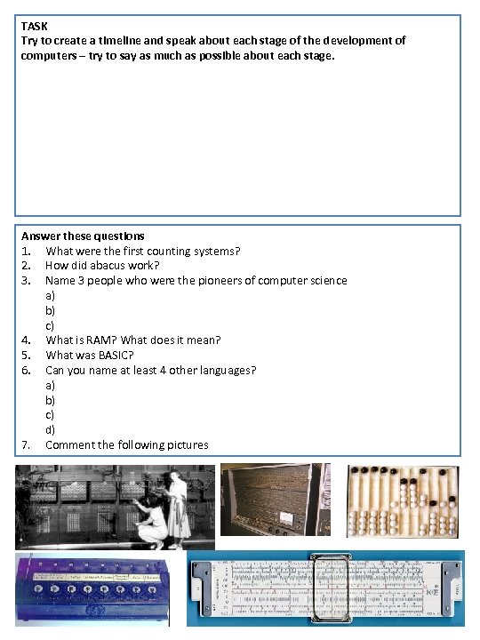 TASK Try to create a timeline and speak about each stage of the development