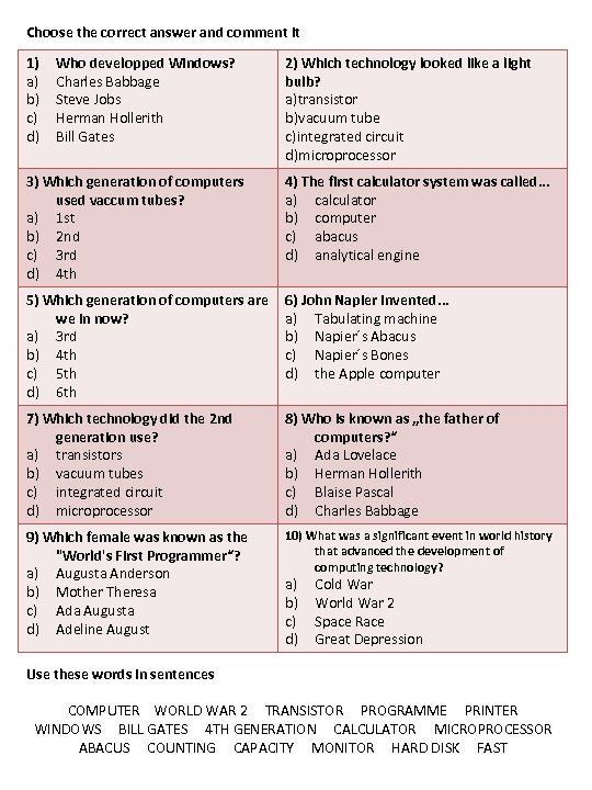 Choose the correct answer and comment it 1) a) b) c) d) Who developped
