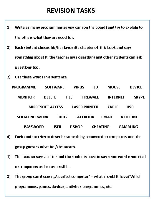 REVISION TASKS 1) Write as many programmes as you can (on the board) and