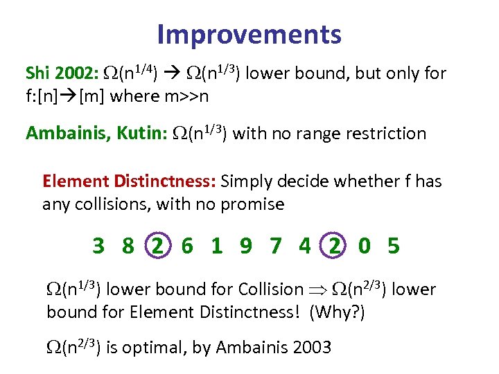 Improvements Shi 2002: (n 1/4) (n 1/3) lower bound, but only for f: [n]