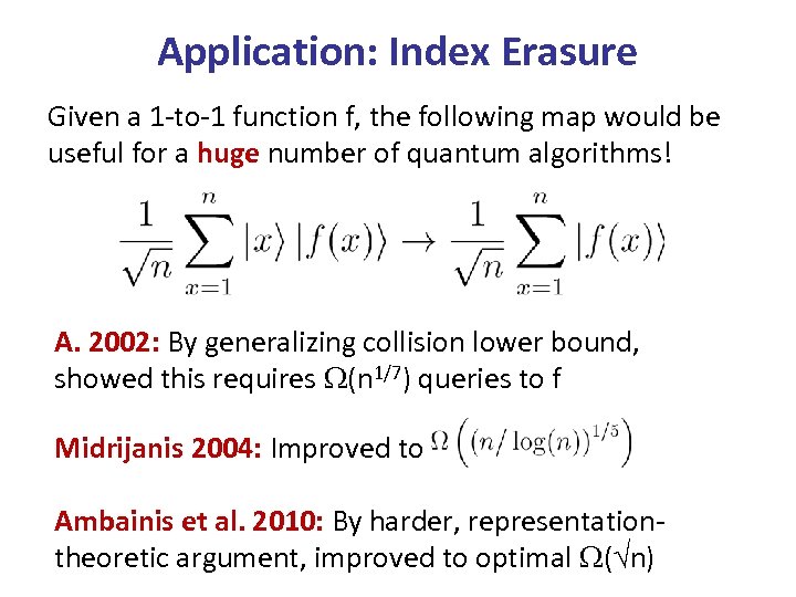 Application: Index Erasure Given a 1 -to-1 function f, the following map would be