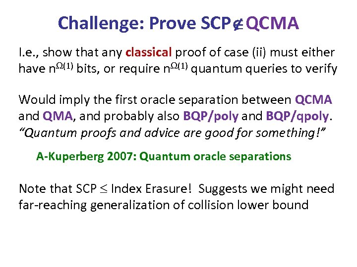 Challenge: Prove SCP QCMA I. e. , show that any classical proof of case