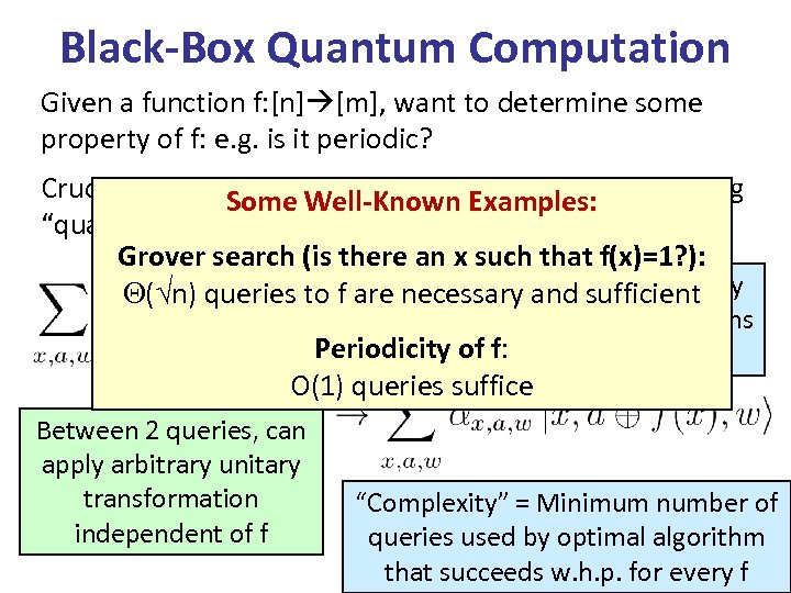 Black-Box Quantum Computation Given a function f: [n] [m], want to determine some property