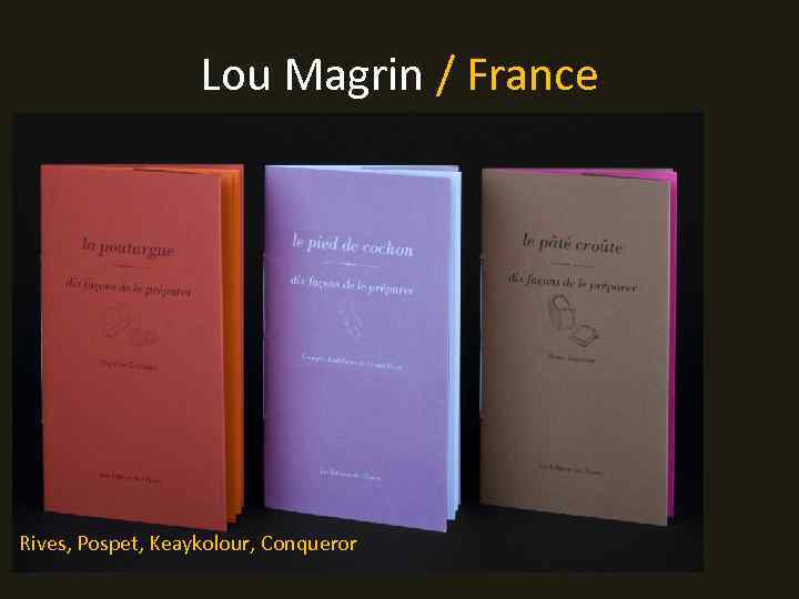 Lou Magrin / France Rives, Pospet, Keaykolour, Conqueror 