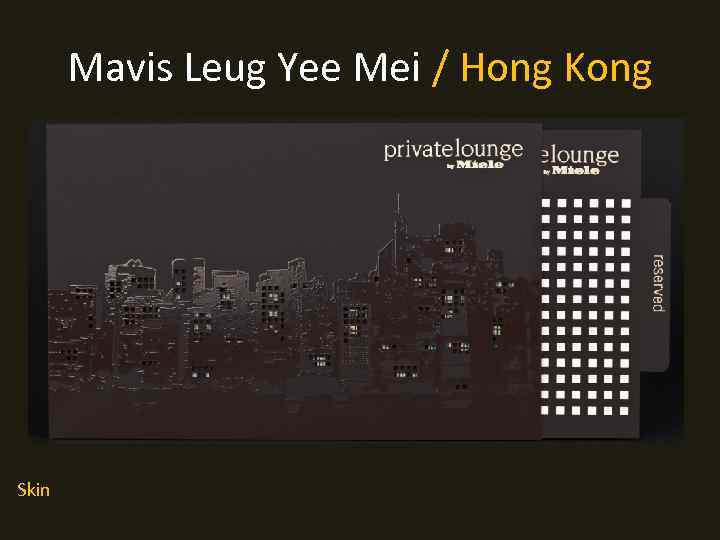 Mavis Leug Yee Mei / Hong Kong Skin 