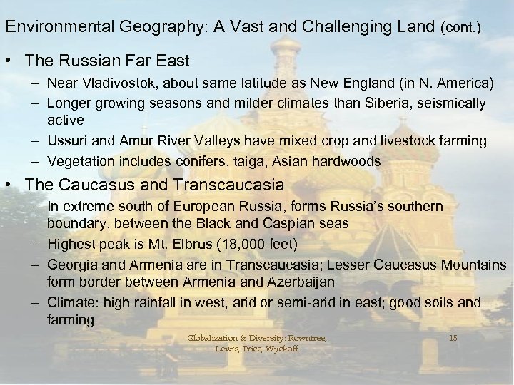 Environmental Geography: A Vast and Challenging Land (cont. ) • The Russian Far East
