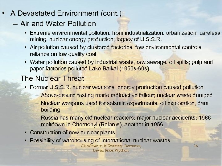  • A Devastated Environment (cont. ) – Air and Water Pollution • Extreme