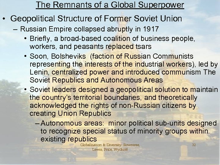 The Remnants of a Global Superpower • Geopolitical Structure of Former Soviet Union –