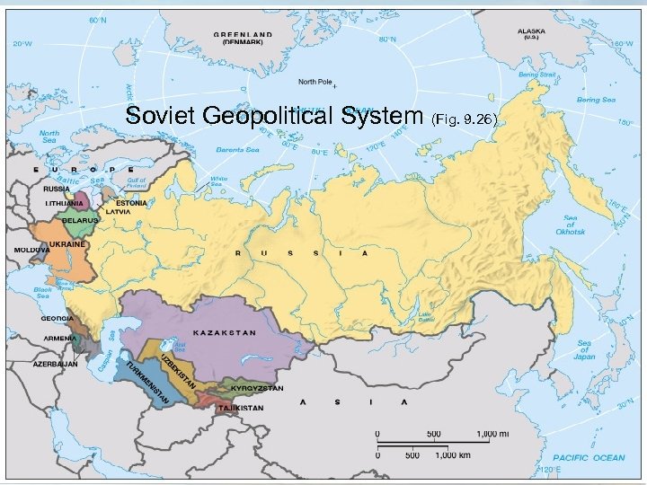 Soviet Geopolitical System (Fig. 9. 26) Globalization & Diversity: Rowntree, Lewis, Price, Wyckoff 33