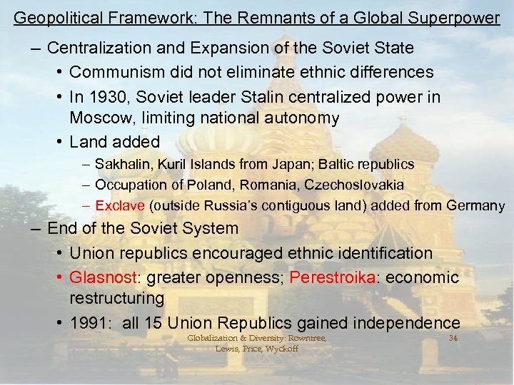 Geopolitical Framework: The Remnants of a Global Superpower – Centralization and Expansion of the