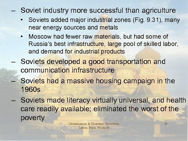 – Soviet industry more successful than agriculture • Soviets added major industrial zones (Fig.