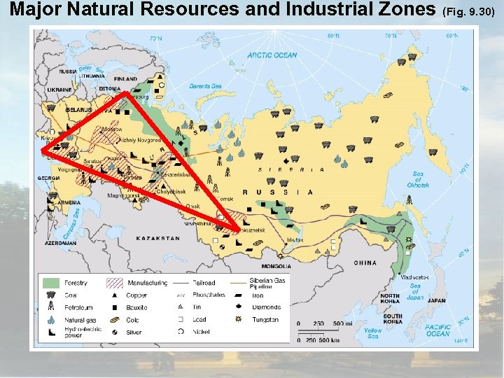 Major Natural Resources and Industrial Zones (Fig. 9. 30) Globalization & Diversity: Rowntree, Lewis,