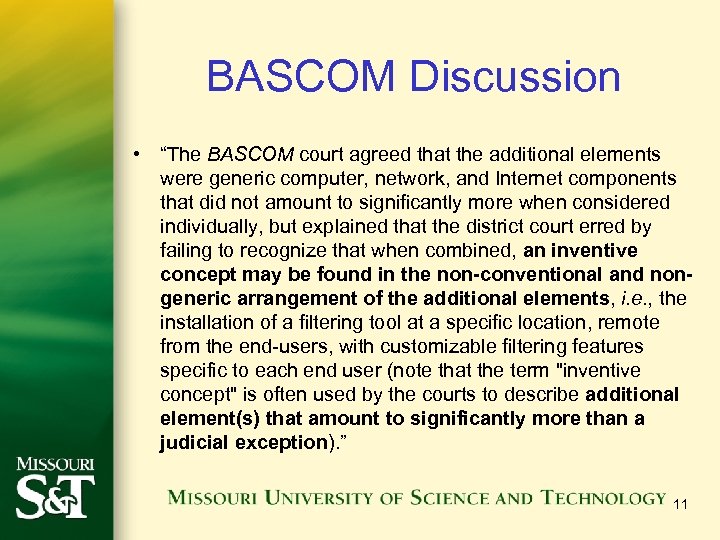 BASCOM Discussion • “The BASCOM court agreed that the additional elements were generic computer,