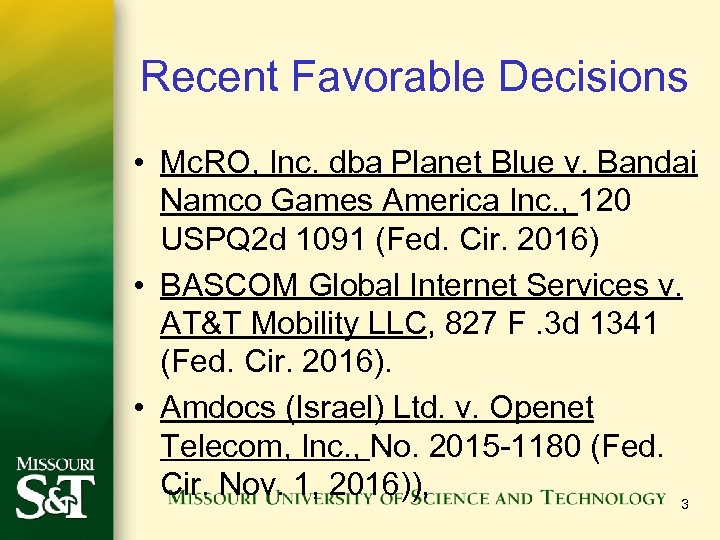 Recent Favorable Decisions • Mc. RO, Inc. dba Planet Blue v. Bandai Namco Games