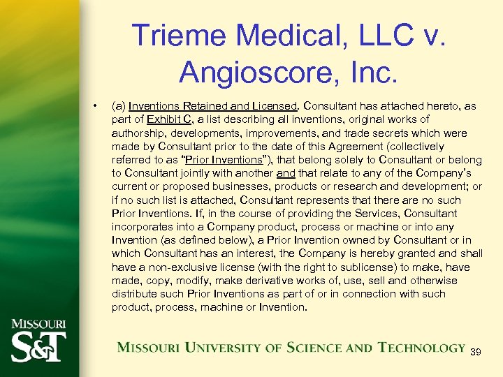 Trieme Medical, LLC v. Angioscore, Inc. • (a) Inventions Retained and Licensed. Consultant has
