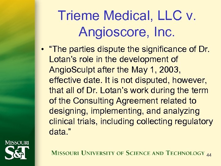 Trieme Medical, LLC v. Angioscore, Inc. • “The parties dispute the significance of Dr.