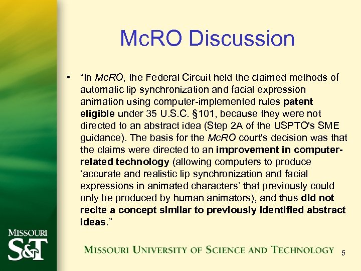 Mc. RO Discussion • “In Mc. RO, the Federal Circuit held the claimed methods