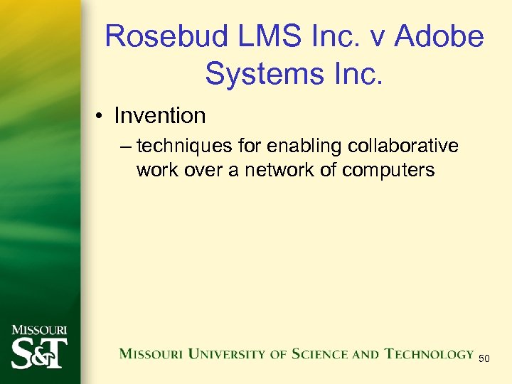 Rosebud LMS Inc. v Adobe Systems Inc. • Invention – techniques for enabling collaborative