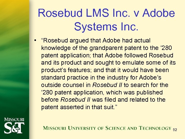 Rosebud LMS Inc. v Adobe Systems Inc. • “Rosebud argued that Adobe had actual