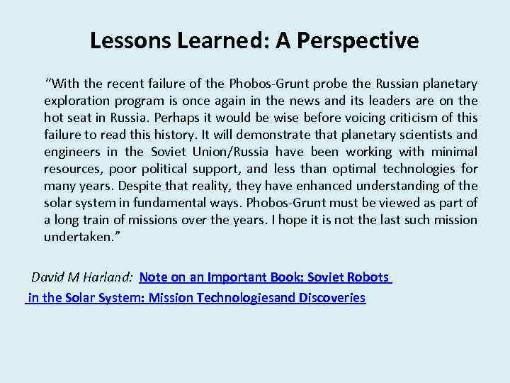 Lessons Learned: A Perspective “With the recent failure of the Phobos-Grunt probe the Russian
