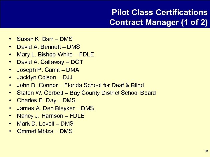 Pilot Class Certifications Contract Manager (1 of 2) • • • • Susan K.
